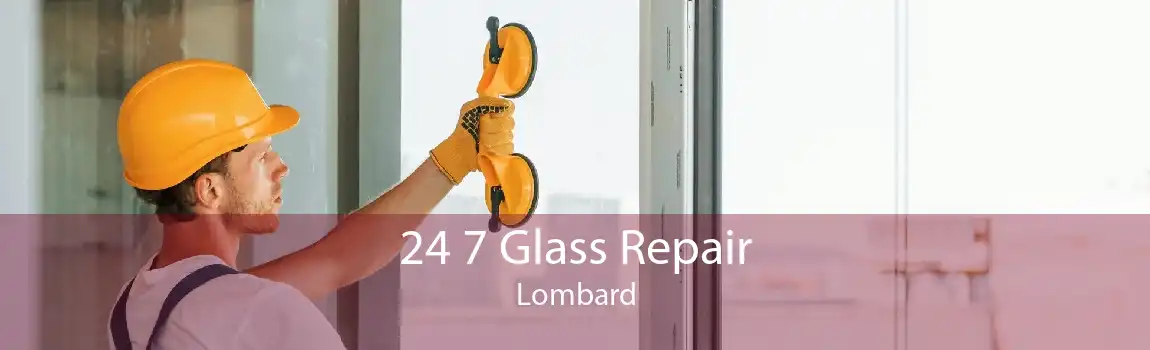 24 7 Glass Repair Lombard