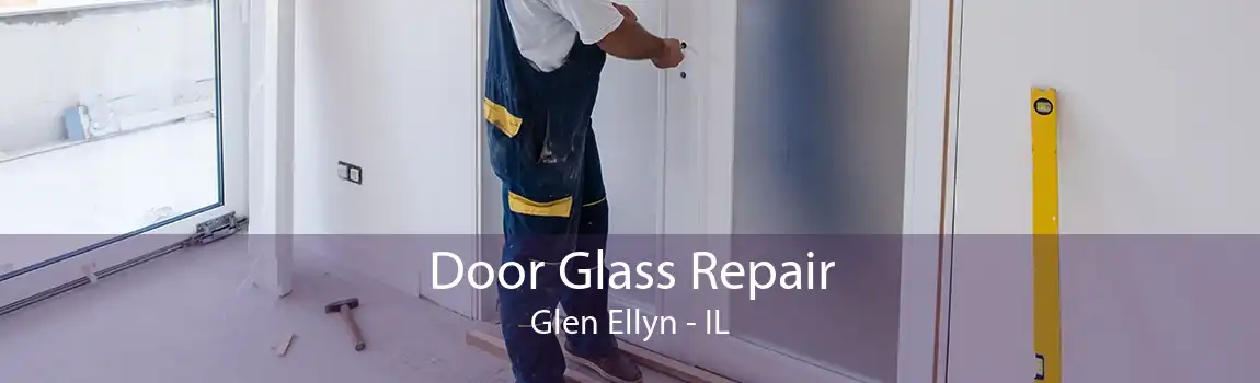 Door Glass Repair Glen Ellyn - IL