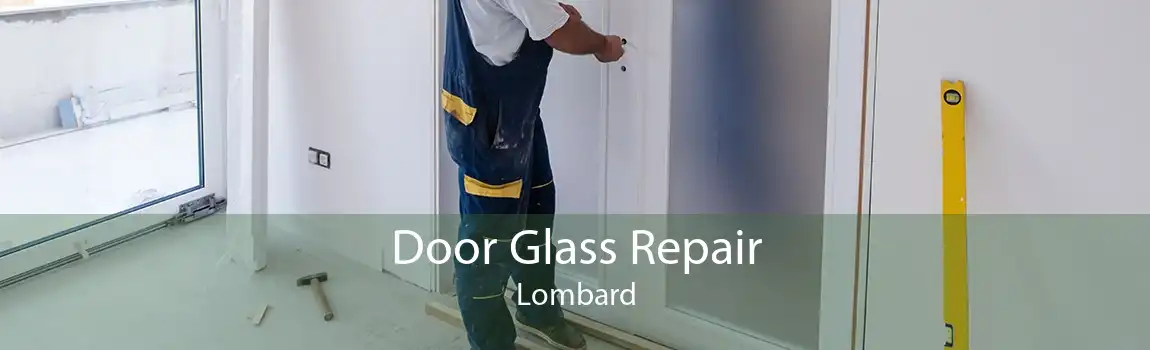 Door Glass Repair Lombard