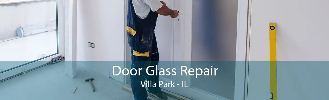 Door Glass Repair Villa Park - IL