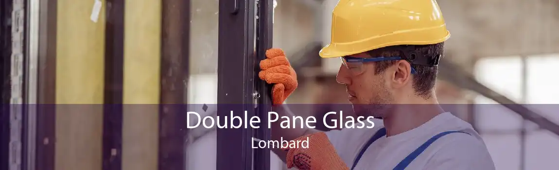 Double Pane Glass Lombard