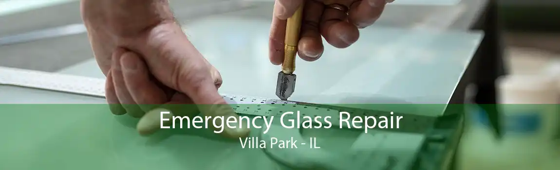 Emergency Glass Repair Villa Park - IL