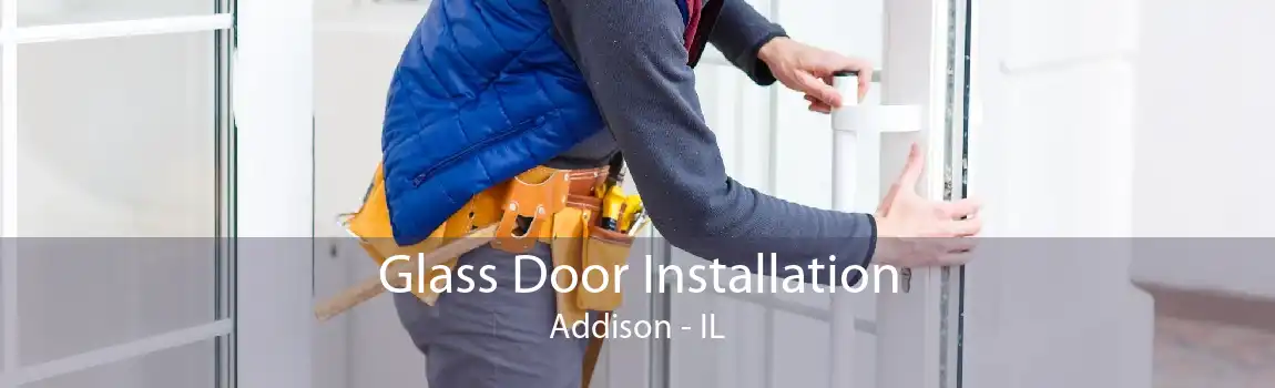 Glass Door Installation Addison - IL