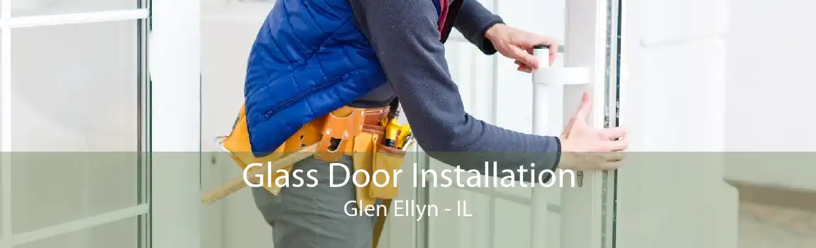 Glass Door Installation Glen Ellyn - IL