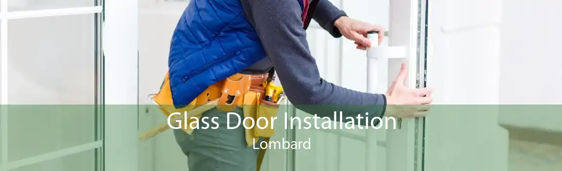 Glass Door Installation Lombard