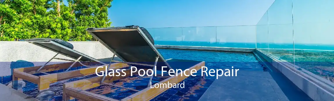 Glass Pool Fence Repair Lombard