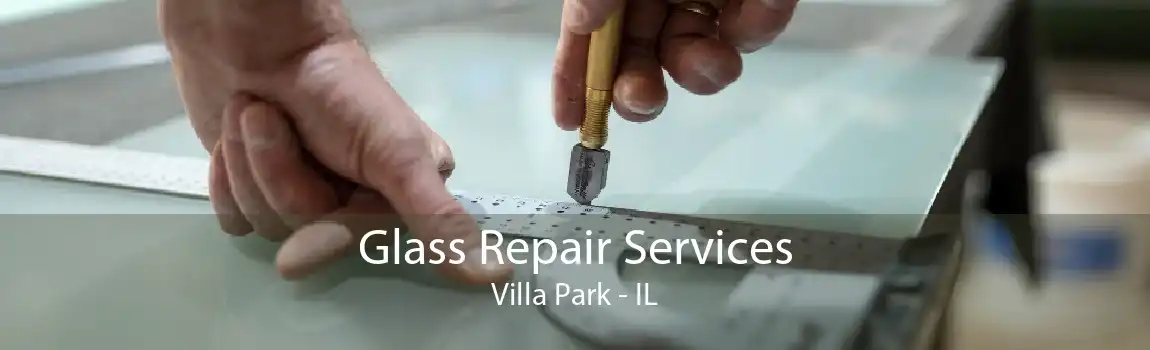 Glass Repair Services Villa Park - IL