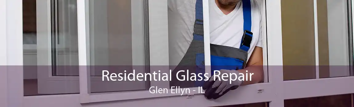 Residential Glass Repair Glen Ellyn - IL