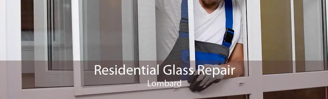 Residential Glass Repair Lombard