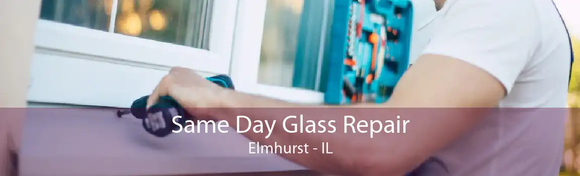 Same Day Glass Repair Elmhurst - IL