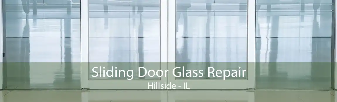 Sliding Door Glass Repair Hillside - IL