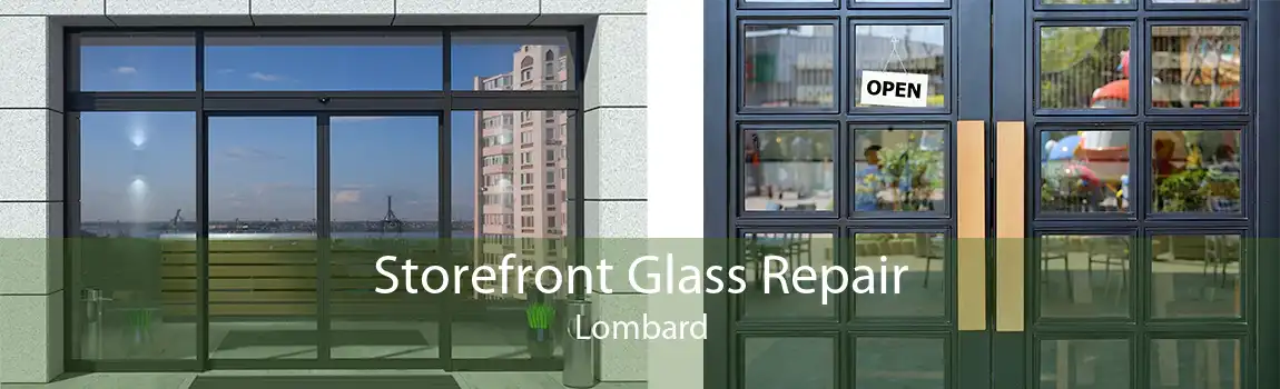 Storefront Glass Repair Lombard